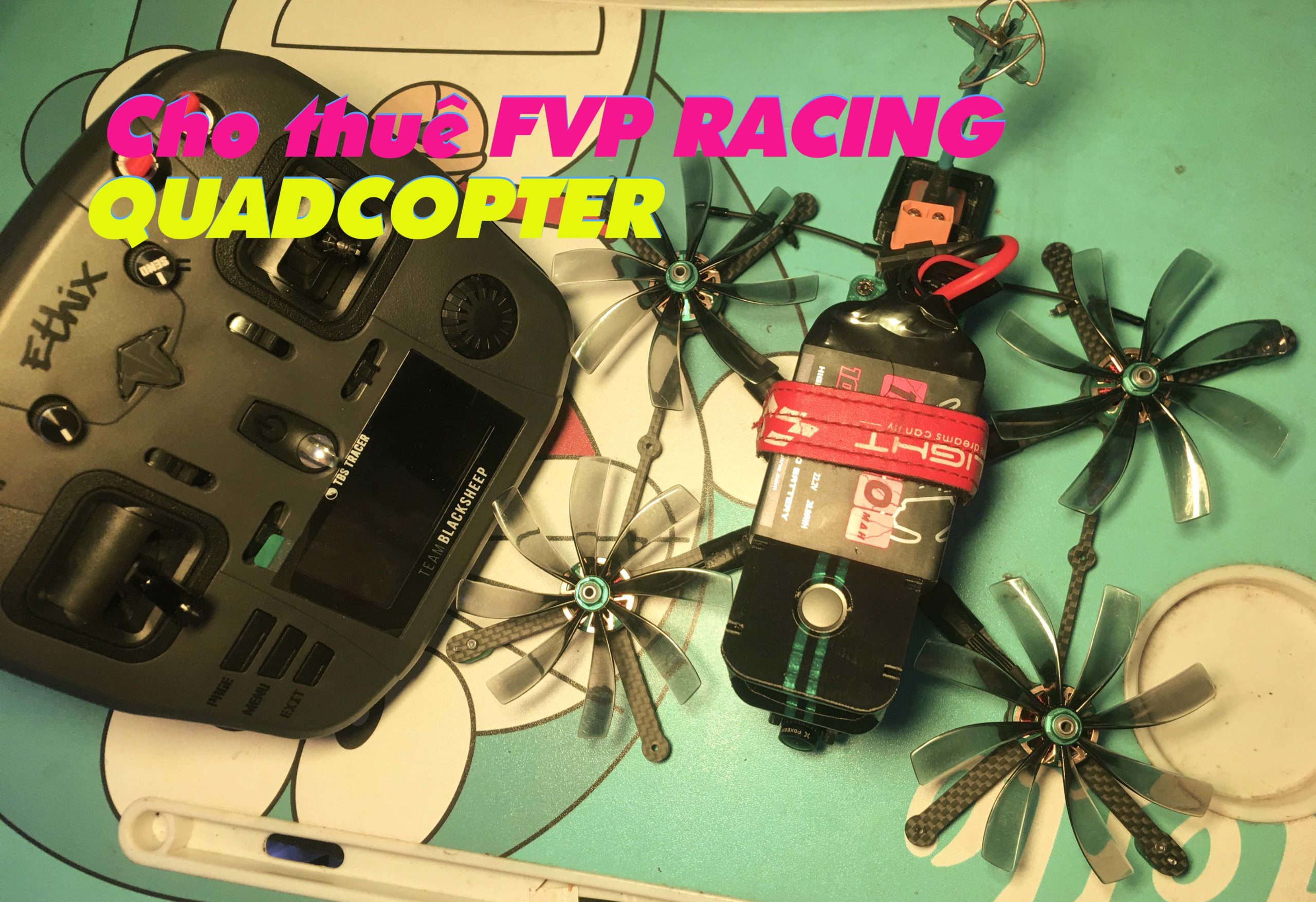 Cho thuê Quadcopter Racing FPV